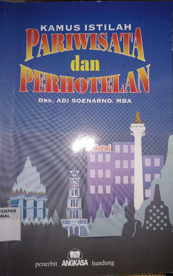 KAMUS ISTILAH PARIWISATA DAN PERHOTELAN (cetakan pertama)