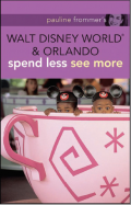 E-BOOK : WALT DISNEY WORLD AND ORLANDO SPEND LESS SEE MORE