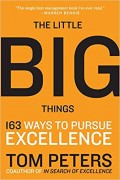 THE LITTLE BIG THINGS 163 Ways to Pursue Excellence
