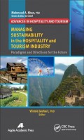 MANAGING SUSTAINABILITY IN THE HOSPITALITY AND TOURISM INDUSTRY Paradigms and Directions for the Future