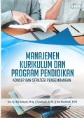 MANAJEMEN KURIKULUM DAN PROGRAM PENDIDIKAN (Konsep dan Strategi Pengembangan)