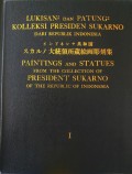 LUKISAN-LUKISAN DAN PATUNG-PATUNG KOLLEKSI PRESIDEN SUKARNO DARI REPUBLIK INDONESIA I