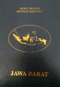 Profil Propinsi Republik Indonesia JAWA BARAT