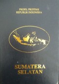 Profil Propinsi Republik Indonesia SUMATERA SELATAN