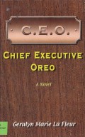 CHIEF EXECUTIVE OREO (C.E.O)  - A NOVEL