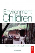 E-BOOK: ENVIRONMENT AND
CHILDREN
PASSIVE LESSONS FROM THE
EVERYDAY ENVIRONMENT