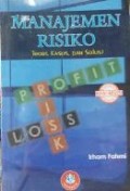 MANAJEMEN RISIKO : TEORI, KASUS, DAN SOLUSI