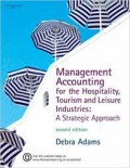 MANAGEMENT ACCOUNTING FOR THE HOSPITALITY, TOURISM AND LEISURE INDUSTRIES: A Strategic Approach 2nd Edition