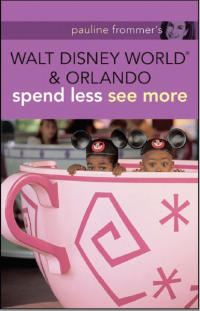 Image of E-BOOK : WALT DISNEY WORLD AND ORLANDO SPEND LESS SEE MORE
