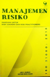 Image of MANAJEMEN RISIKO Panduan untuk Risk Leaders dan Risk Practitioners