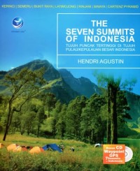Image of THE SEVEN SUMMITS OF INDONESIA - TUJUH PUNCAK TERTINGGI DI TUJUH PULAU/KEPULAUAN BESAR INDONESIA