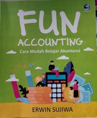 Image of FUN ACCOUNTING: Cara Mudah Belajar Akuntansi